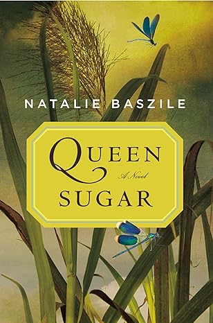 Queen Sugar by Natalie Baszile