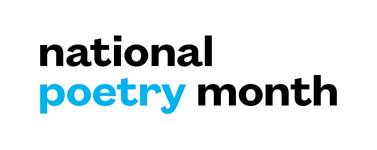 National Poetry Month banner O by Zenia Hasham Beck