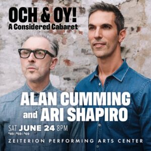 Och and Oy! a Considered Cabaret starring Alan Cumming author of Not My Father's Son