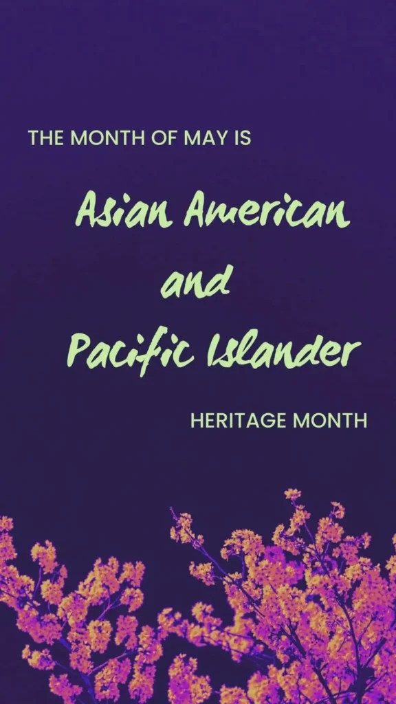 Asian American Pacific Islander Heritage Month