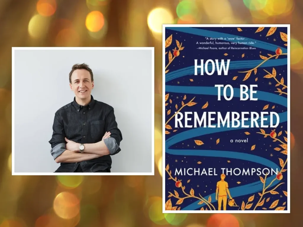 How To Be Remembered How To Be Remembered by Michael Thompson