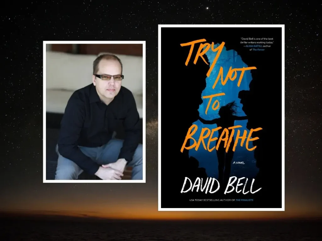 Try Not To Breathe and author David Bell