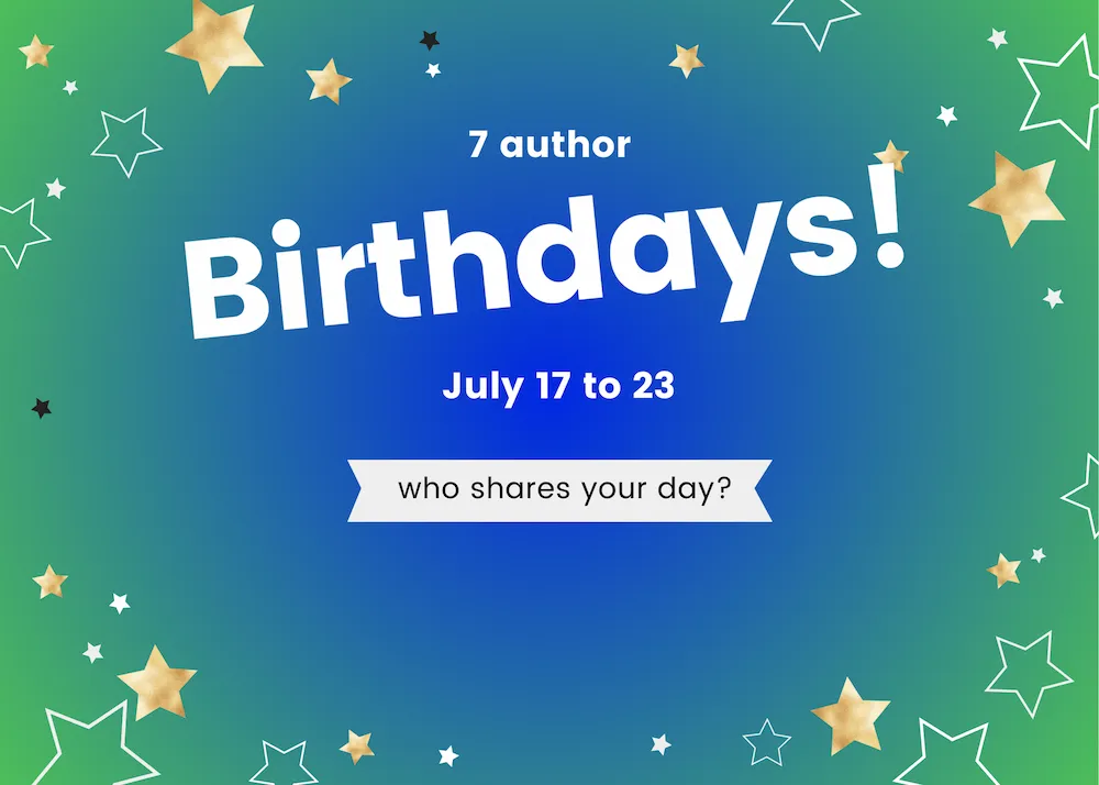 7 Author Birthdays - Who Shares Your Day | LitStack