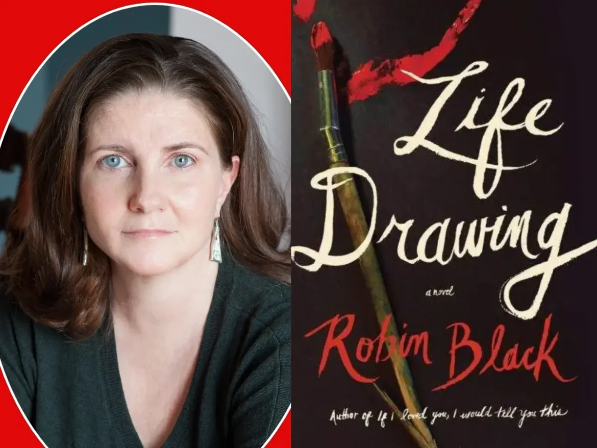 Revisiting "Life Drawing" By Robin Black LitStack