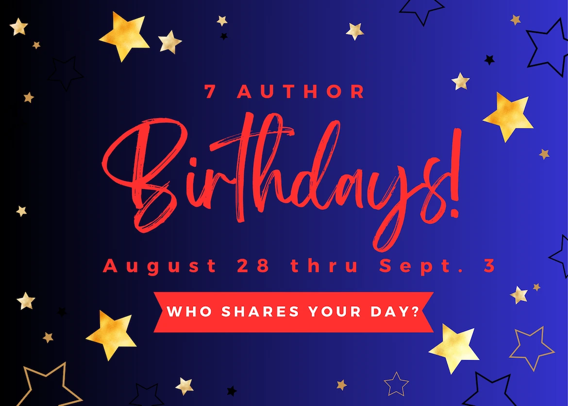 Author Birthdays 7 Author Birthdays Who Shares Your Day?