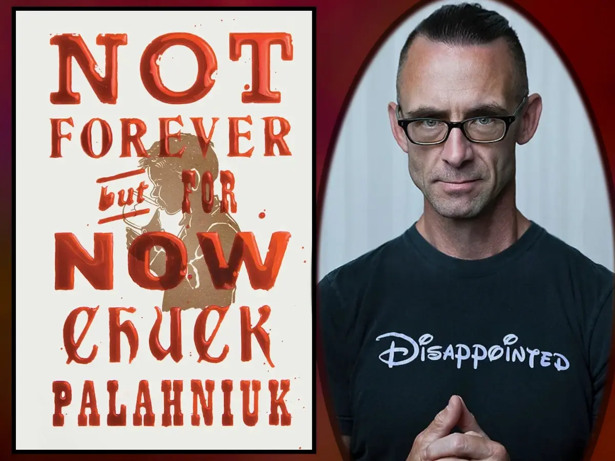 Not Forever But For Now and Author Chuck Palahniuk