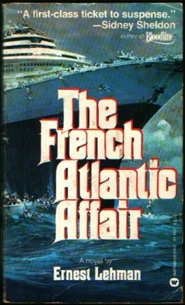 6 nautical novels drowning in suspense The French Atlantic Affair by Ernest Lehman