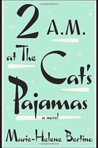 Beautyland author Marie-Helene Bertino book 2 a.m. at the Cat's Pajamas