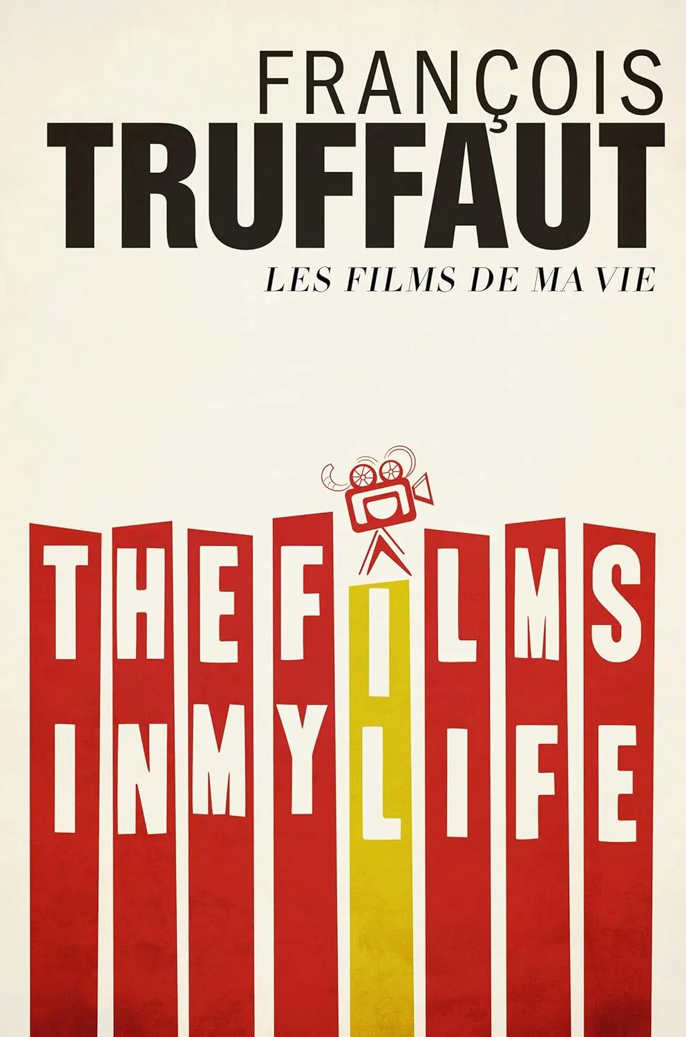 The Films in my Life Francois Truffaut