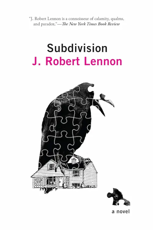 Hard Girls Author J. Robert Lennon book Subdivision