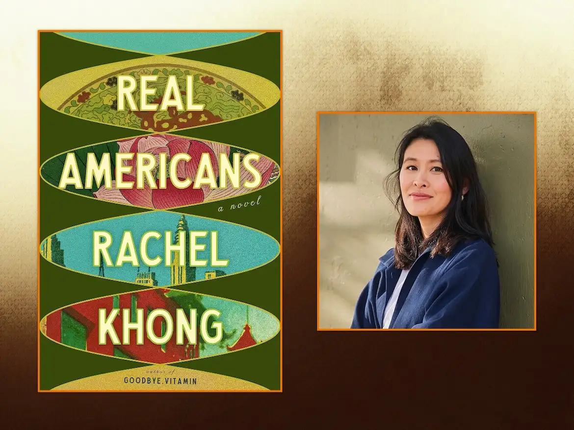 Real Americans and author Rachel Khong