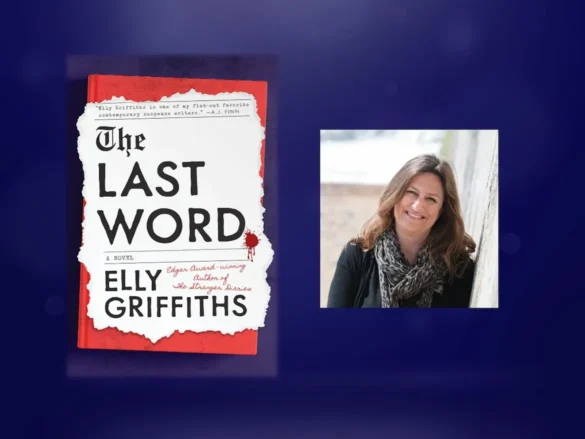 The Last Word and author Elly Griffiths