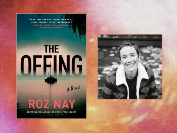 The Offing and author Roz Nay