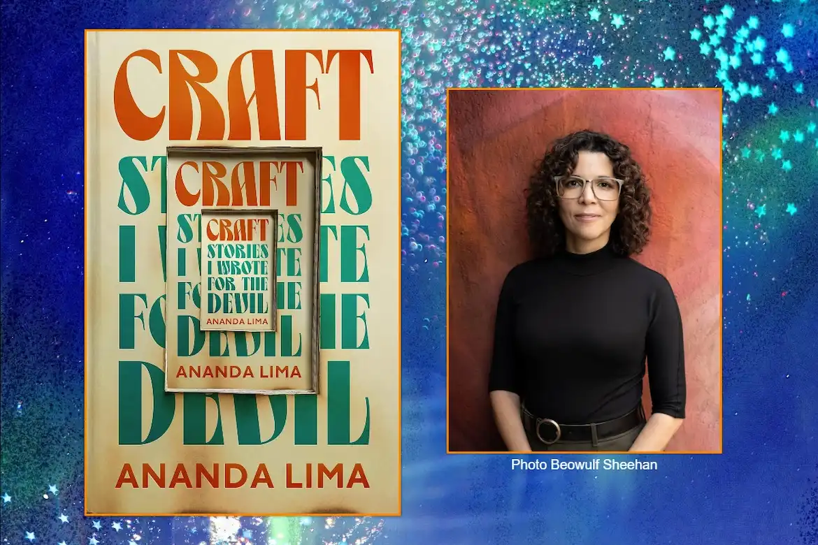 Craft: Stories I Wrote For The Devil and author Ananda Lima
