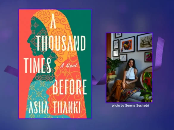 A Thousand Times Before and author Asha Thanki