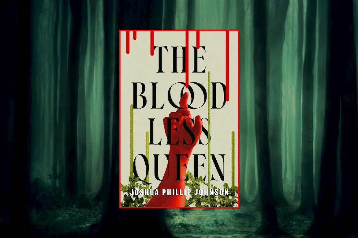The Bloodless Queen by Joshua Phillip Johnson