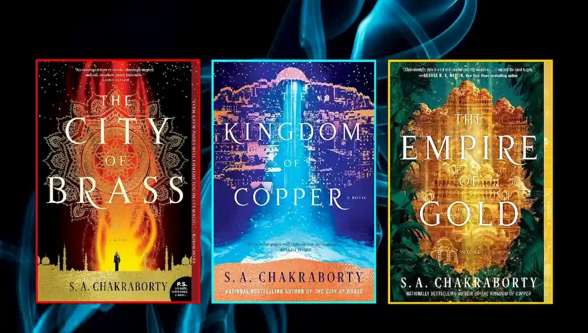 The Daevabad Trilogy by S. A. Chakraborty