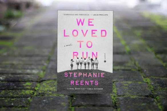 We Loved to Run by Stephanie Reents