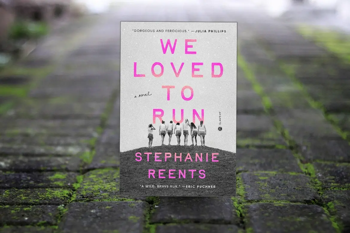 We Loved to Run by Stephanie Reents