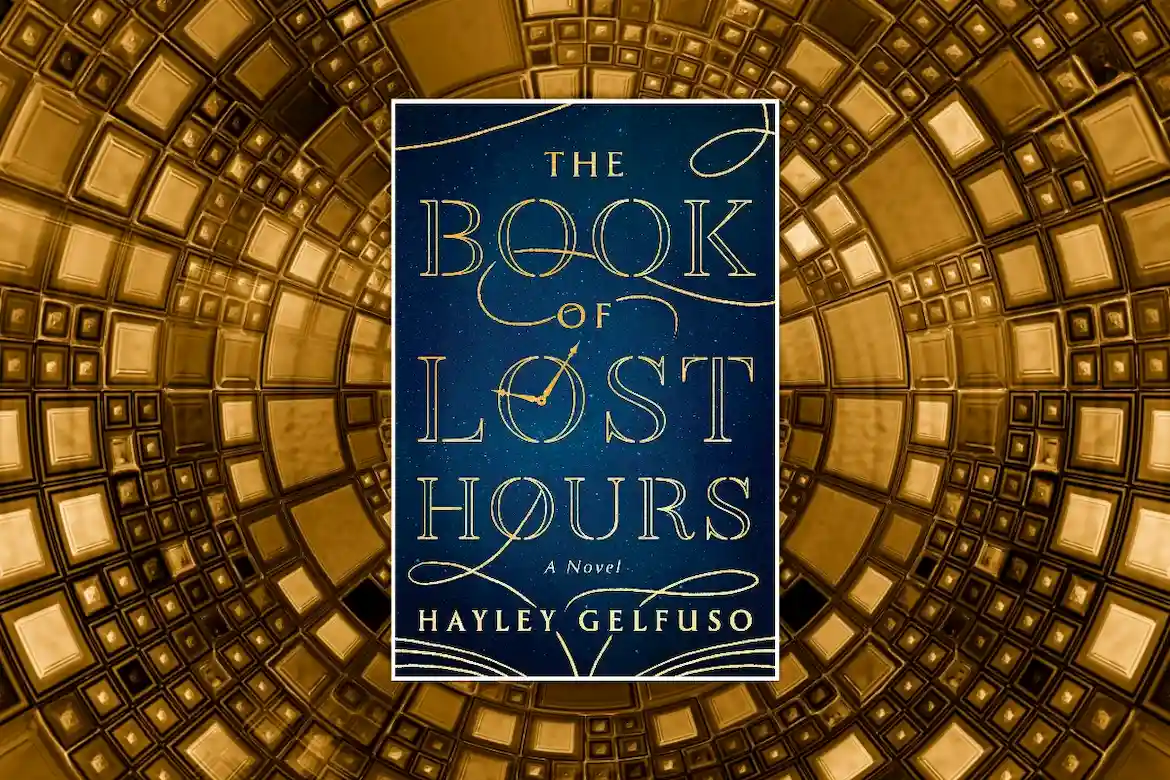 The Book of Lost Hours by Hayley Gelfuso