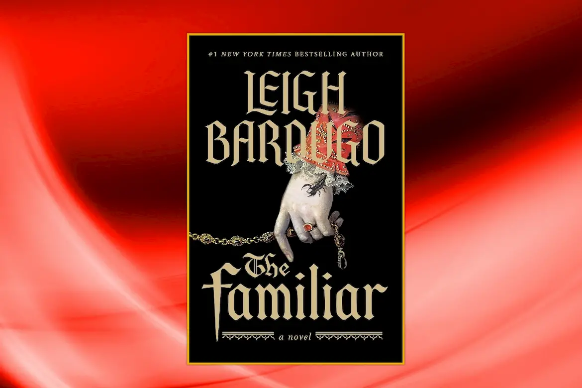 The Familiar by Leigh Bardugo