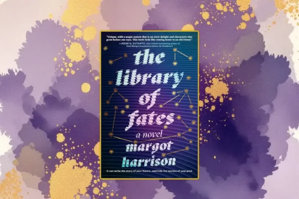 The Library of Fates by Margot Harrison