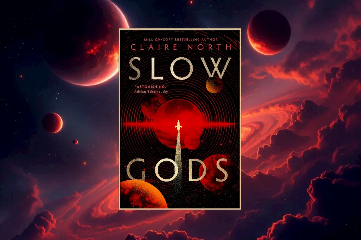 Slow Gods Slow Gods by Claire North
