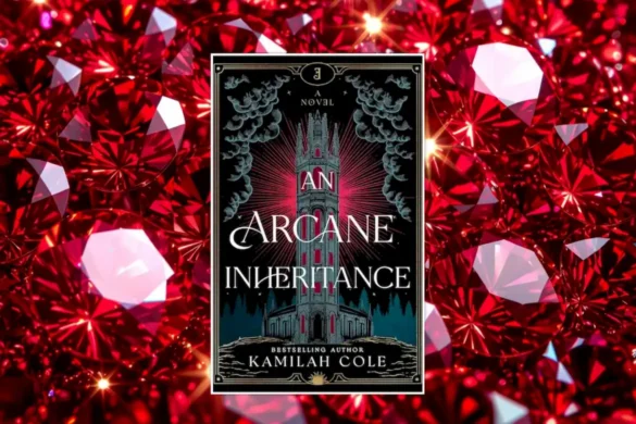 An Arcane Inheritance by Kamilah Cole book cover surrounded by red jewels