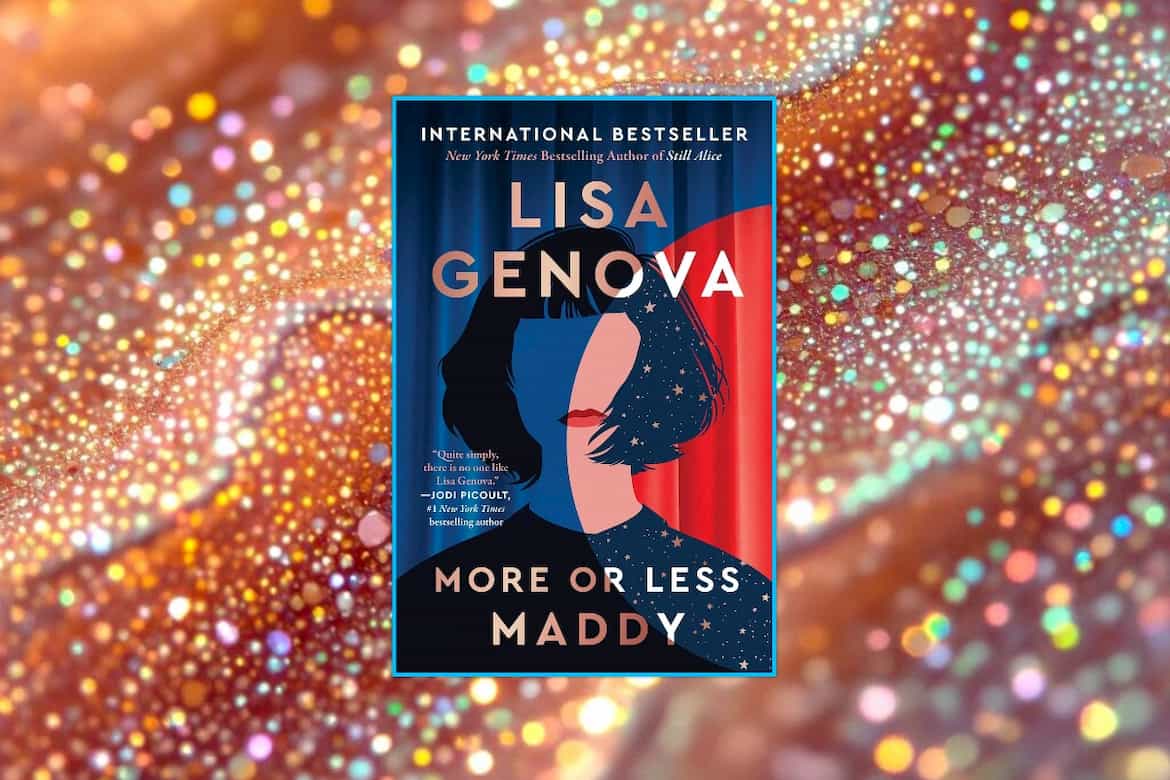 More or Less Maddy by Lisa Genova