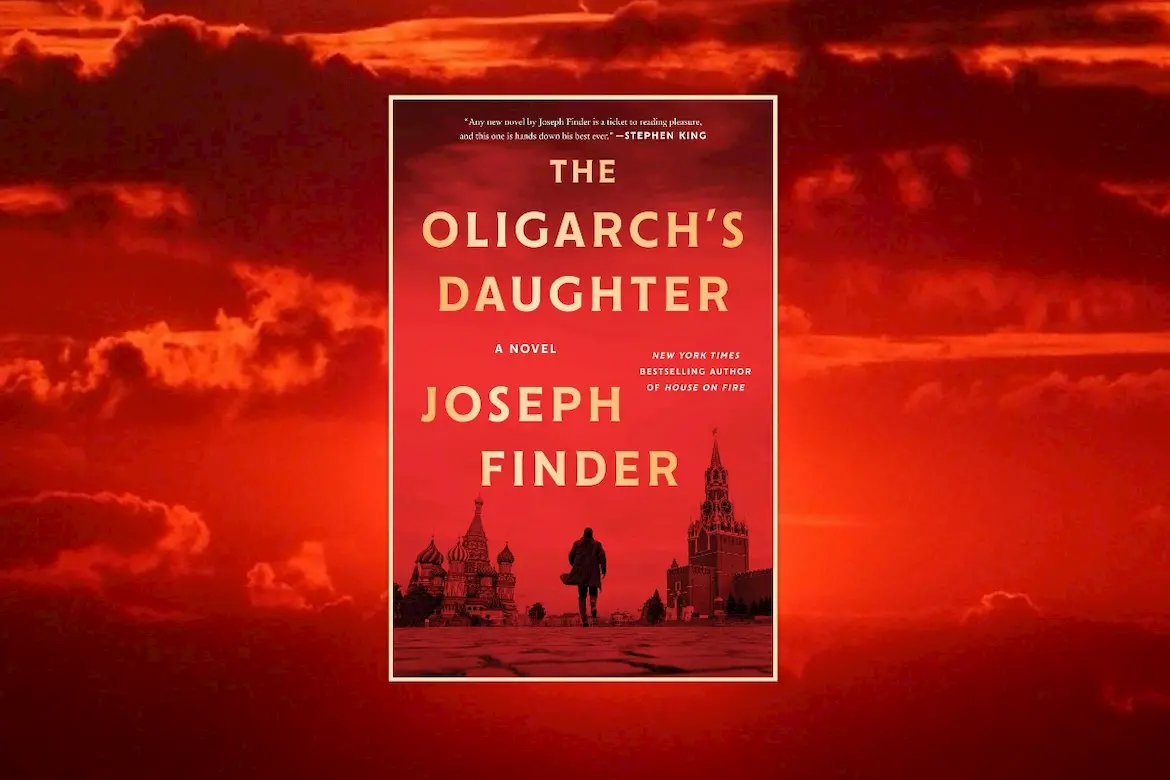 The Oligarch's Daughter by Joseph Finder