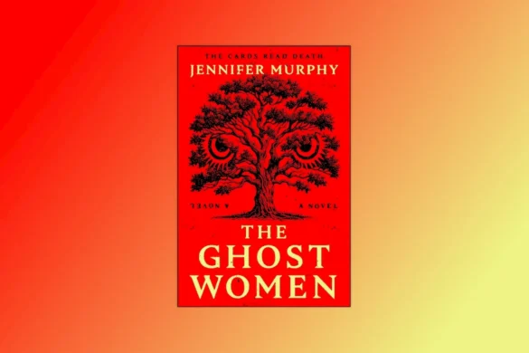 The Ghost Women by Jennifer Murphy book cover