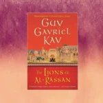 The Lions of Al-Rassan by Guy Gavriel Kay book cover