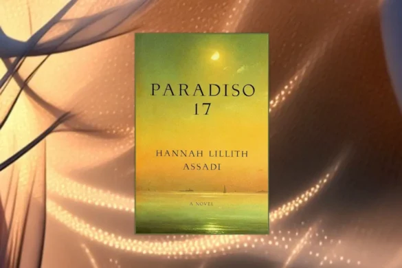 Paradiso 17 by Hannah Lillith Assadi book cover