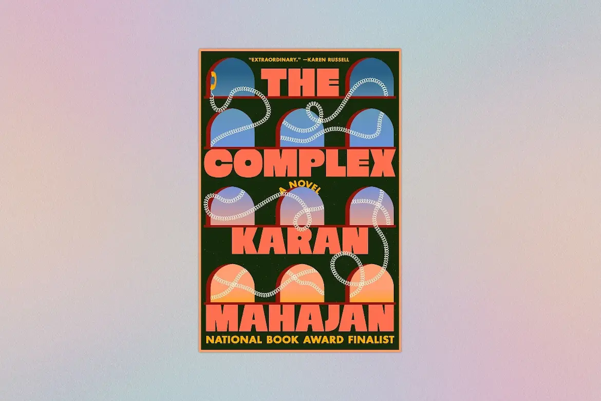 The Complex by Karan Mahajan