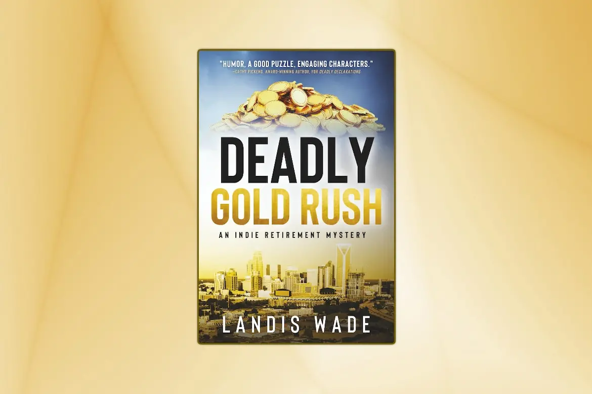 Deadly Gold Rush by Landis Wade