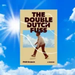 The Double Dutch Fuss by Phill Branch book cover
