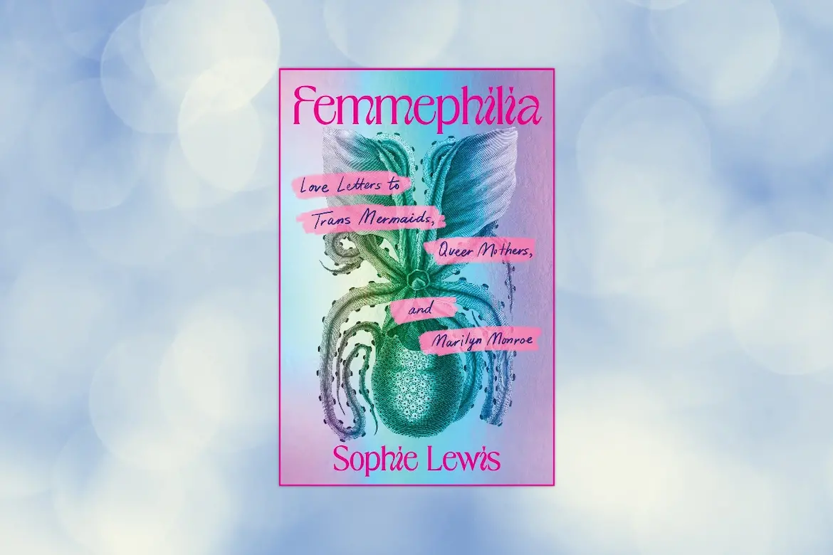 Femmephilia by Sophie Lewis
