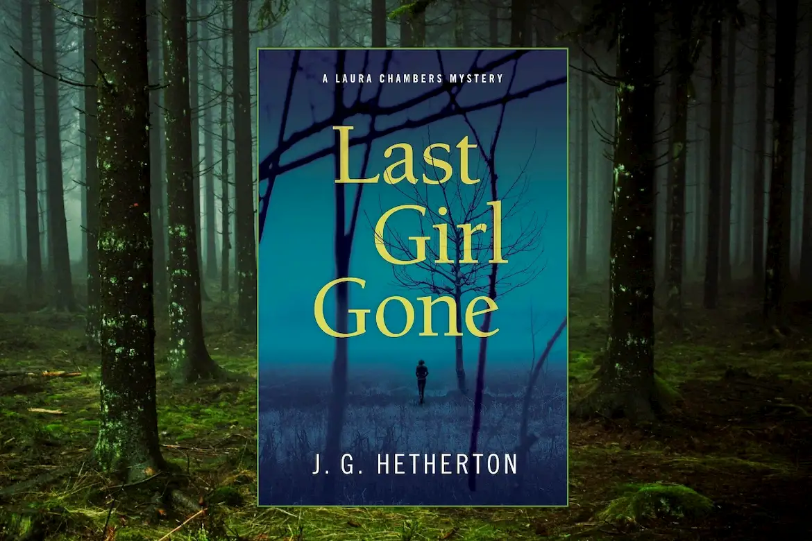 Last Girl Gone by J. G. Hetherton book cover in forest