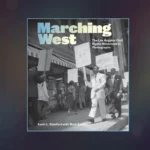 Marching West by Karin L. Stanford & Mark Speltz
