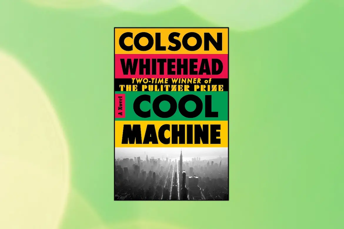 Cool Machine by Colson Whitehead book cover