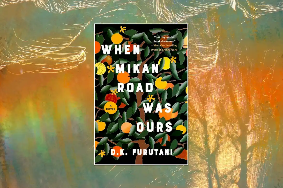 When Mikan Road Was Ours by D. K. Furutani