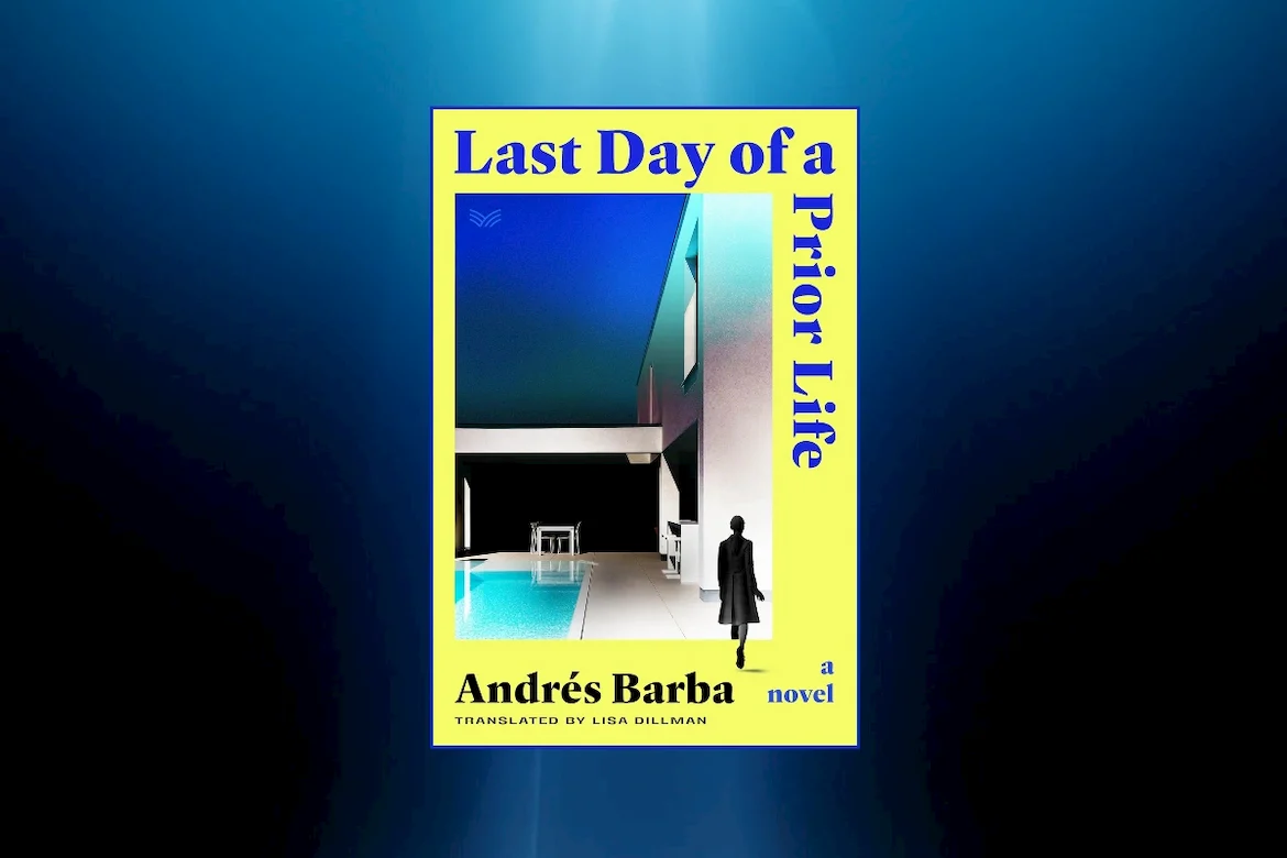 Last Day of a Prior Life by Andres Barba