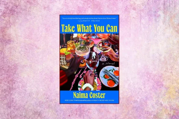 Take What You Can by Naima Coster