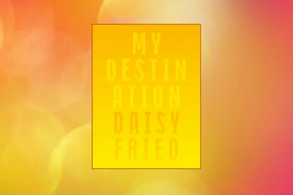 My Destination by Daisy Fried book cover