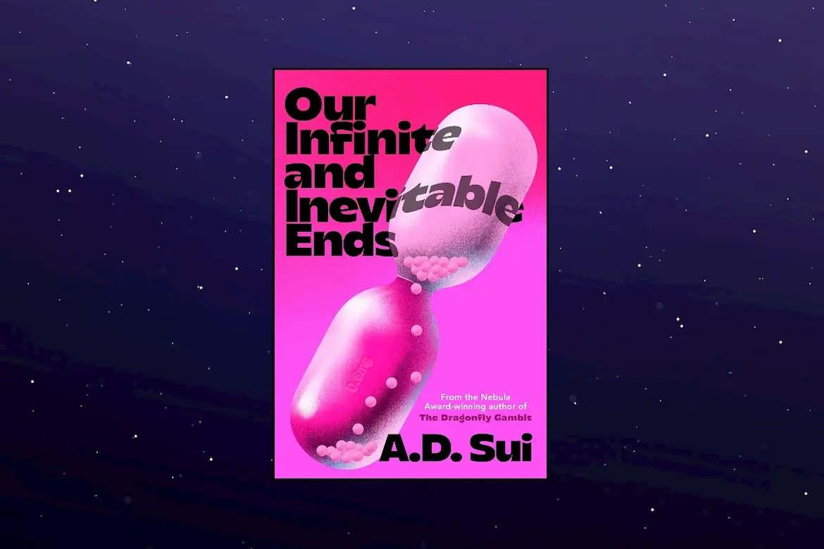 Our Infinite and Inevitable Ends by A. D. Sui book cover